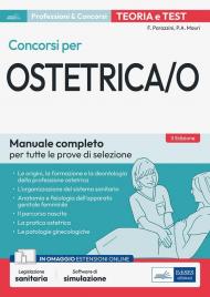 Concorsi per ostetrica/o. Manuale completo per tutte le prove di selezione. Teoria e test. Con software di simulazione