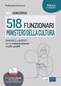 Concorso 518 Funzionari Ministero della Cultura (MIC). Manuale e quesiti con le materie comuni a tutti i profili. Con software di simulazione