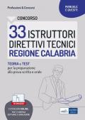 Concorso 33 istruttori direttivi tecnici. Regione Calabria. Teoria e test per la preparazione alla prova scritta e orale. Con software di simulazione