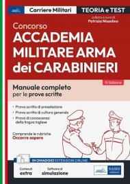 Concorso Accademia Carabinieri.Ufficiali Arma dei Carabinieri. Teoria e test per le prove scritte. Con software di simulazione