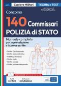 Concorso 140 Commissari nella Polizia di Stato. Manuale e quiz per la prova preselettiva e le prove scritte. Con software di simulazione