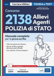 Concorso 2.138 allievi Agenti Polizia di Stato. Teoria e test. Manuale completo per la prova scritta. Con software di simulazione