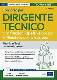 Concorso per 145 Dirigenti tecnici con funzioni ispettive presso il Ministero dell'istruzione. Teoria e test per tutte le prove. Con estensioni e videocorso online