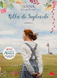 Rilla di Ingleside. Anna dai capelli rossi. Vol. 8