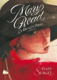 Mary Read. La ragazza pirata