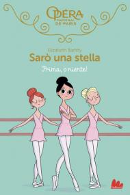 Prima, o niente! Sarò una stella. Vol. 8