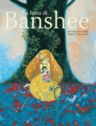 La furia di Banshee. Ediz. a colori