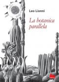La botanica parallela. Ediz. illustrata