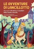 Le avventure di Lancillotto. Ediz. a colori