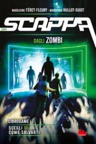 Scappa dagli zombi. Libro game