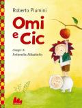 Omi e Cic. Ediz. a colori