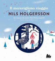 Meraviglioso viaggio di Nils Holgersson da Selma Lagerlöf. Ediz. a colori (Il)