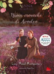 Nuove cronache di Avonlea. Anna dai capelli rossi