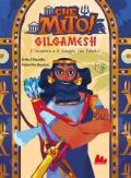 Gilgamesh. Che mito!