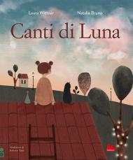 Canti di luna. Ediz. a colori