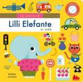 La storia di Lilli elefante in città. Ediz. a colori