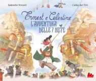 Ernest e Celestine. L'avventura delle 7 note. Ediz. a colori