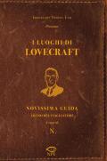 I luoghi di Lovecraft. Novissima guida ad uso del viaggiatore