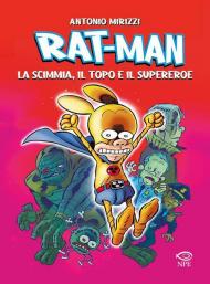 Rat-man. La scimmia, il topo, il supereroe