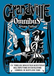 Grandville. Omnibus. Vol. 2