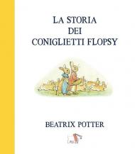 La storia dei coniglietti Flopsy