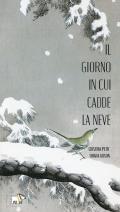 Il giorno in cui cadde la neve. Ediz. a colori. Con Audiolibro