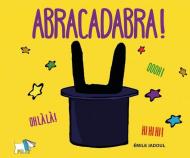 Abracadabra! Ediz. a colori