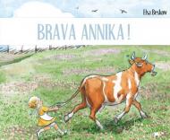 Brava Annika! Ediz. a colori