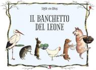 Il banchetto del leone. Ediz. illustrata