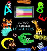 Scrivo e coloro le lettere. Ediz. a colori. Con gessetti