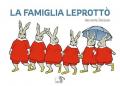 La famiglia Leprottò. Ediz. a colori