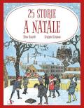 25 storie a Natale. Ediz. a colori