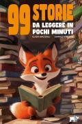 99 storie da leggere in pochi minuti. Ediz. a colori