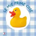Le mie prime cose. Ediz. a colori