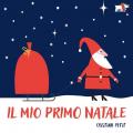 Il mio primo Natale. Ediz. illustrata