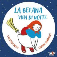 La Befana vien di notte. Ediz. a colori