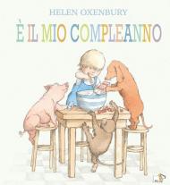È il mio compleanno. Ediz. a colori