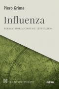 Influenza. Scienza, storia, costume, letteratura