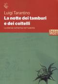 La notte dei tamburi e dei coltelli. La danza-scherma nel Salento