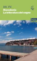 Macedonia. La letteratura del sogno