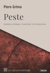 Peste. Scienza, storia, costume, letteratura