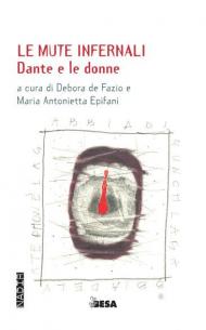 Le mute infernali. Dante e le donne