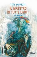 Maestro di tutte l'arti (Il)