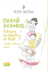 Darko Branko l'allegra orchestra di fiati