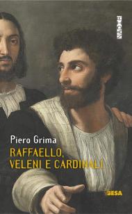 Raffaello, veleni e cardinali