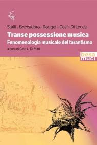 Transe possessione musica. Fenomenologia musicale del tarantismo