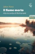 Il fiume morto. Alla locanda di Bishtanake