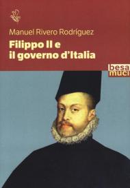 Filippo II e il governo d'Italia