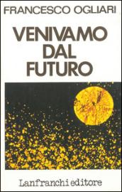 Venivamo dal futuro