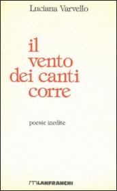 Il vento dei canti corre